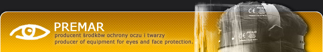 premar, cieszyn, BHP, importer gogli spawalniczych, producent �rodk�w ochrony twarzy, okulary spawalnicze, gogle spawalnicze, tarcze spawalnicze, przy�bice spawalnicze, filtry spawalnicze, przeciwodpryskowe os�ony twarzy, szybki ochronne z poliw�glanu, Peltor, 3M, Uvex, Bilsom, Pulsafe, Speedglas, Kemper, �rodki ochrony twarzy, �rodki ochrony g�owy. �rodki ochrony s�uchu, nauszniki przeciwha�asowe, gogle ochronne, okulary ochronne, os�ony twarzy, przy�bice nag�owne, he�m ochronny, poliw�glan, akcesoria spawalnicze, akcesoria szlifierskie, spawalnictwo, szlifierstwo